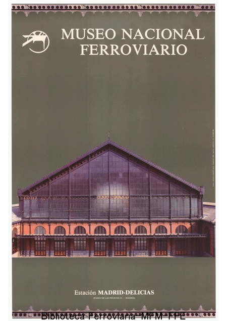 Museo Nacional Ferroviario: Estaci�n Madrid�Delicias
