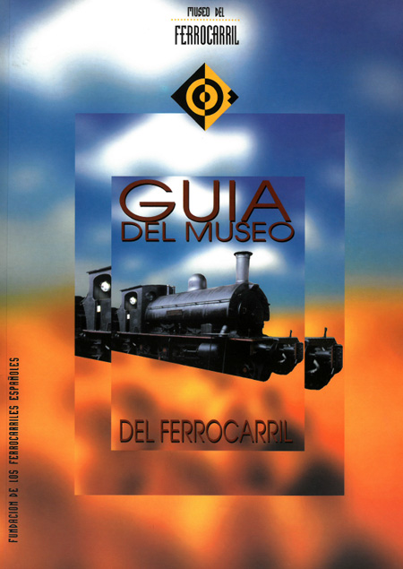 Gu�a del Museo del Ferrocarril: Estaci�n Madrid-Delicias