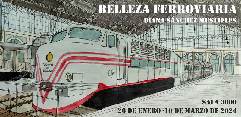 Belleza Ferroviaria - Diana S�nchez Mustieles