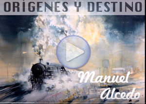 V�deo - Or�genes y destino. Acuarelas de Manuel Alcedo