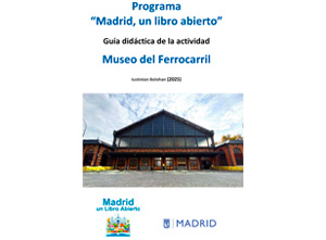 Gu�a Museo del Ferrocarril - Programa 'Madrid, un libro abierto'