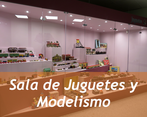 Exposici�n permanente: Sala de Juguetes y Modelismo Ferroviario
